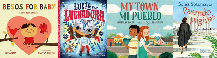 The covers of the books Besos for Baby, Lucia the Luchadora, My Town Mi Pueblo, and Pasando paginas.