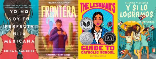 The covers of the books Yo no soy tu perfecta hija mexicana, Frontera, The Lesbiana's Guide to Catholic School, and Y si lo logramos.