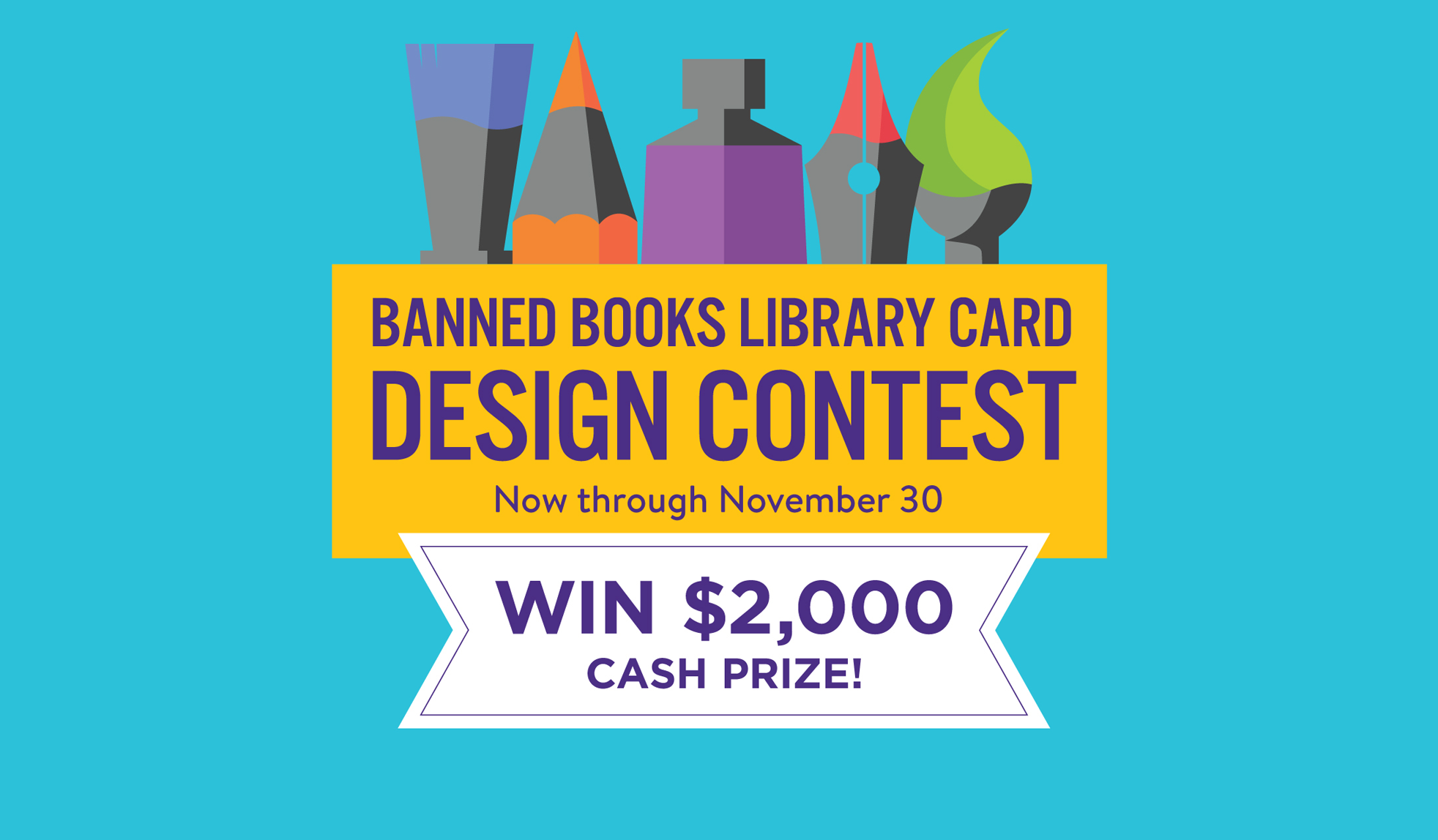 The winning artwork will be featured on QPL’s Banned Books Special Edition Library Card!